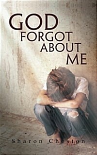 God Forgot about Me (Paperback)