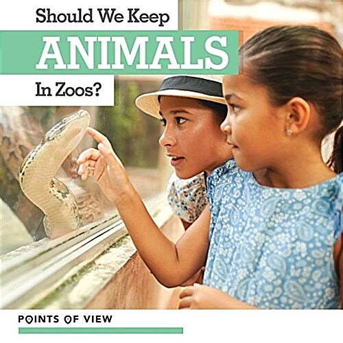 Should We Keep Animals in Zoos? (Paperback)