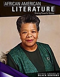African American Literature: Sharing Powerful Stories (Library Binding)