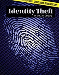 Identity Theft in the 21st Century (Library Binding)
