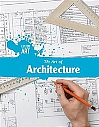 The Art of Architecture (Library Binding)