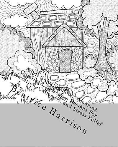 Adult Coloring Book: Amazing Creative Landscapes Designs for Relaxation, Calmness, and Stress Relief: The Most Beautiful Landscapes, Animal (Paperback)