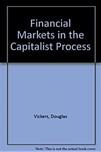 Financial Markets in the Capitalist Process (Hardcover)