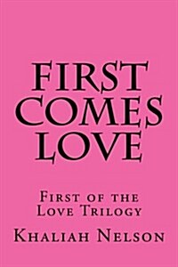 First Comes Love (Paperback)