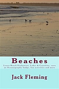 Beaches: Learn Beach Evaluation, Coastline, Earn an Oceanography Badge, Lakes, and More (Paperback)