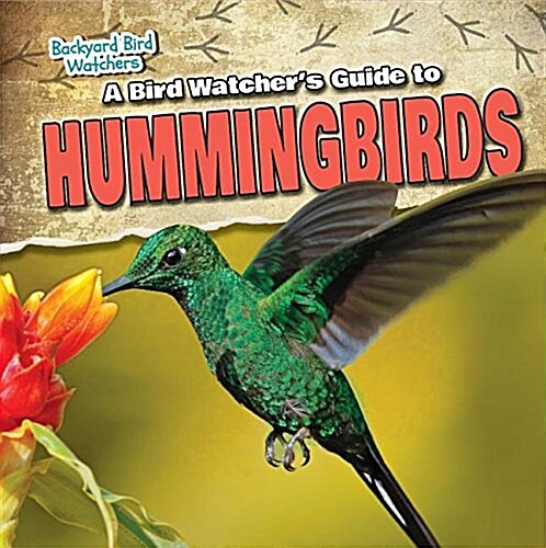A Bird Watchers Guide to Hummingbirds (Library Binding)