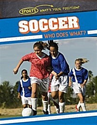 Soccer: Who Does What? (Paperback)