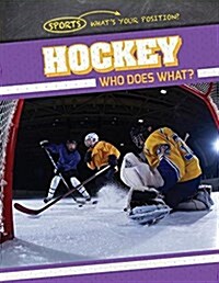 Hockey: Who Does What? (Paperback)