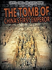 The Tomb of Chinas First Emperor (Library Binding)
