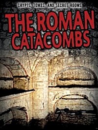 The Roman Catacombs (Paperback)
