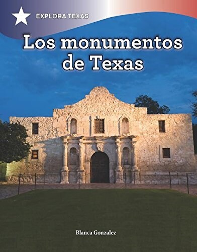 Los Monumentos de Texas (Texas Monuments) (Library Binding)