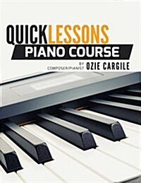 Quicklessons Piano Course: Learn to Play Piano by Ear (Paperback)