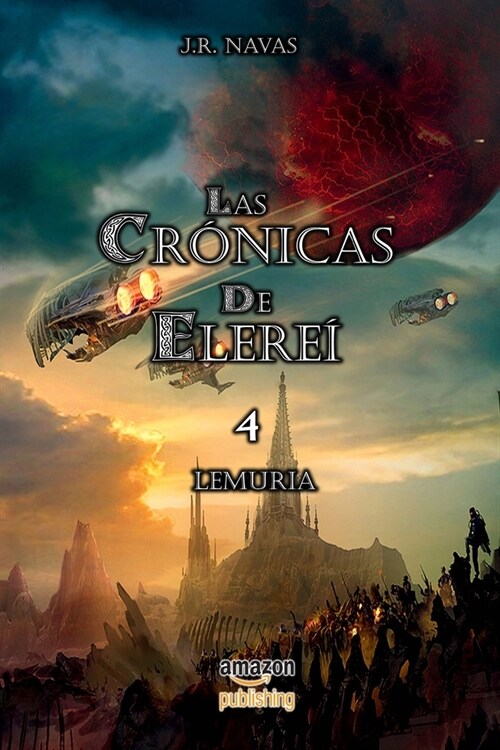 Las Cronicas de Elerei 4: Lemuria (Paperback)