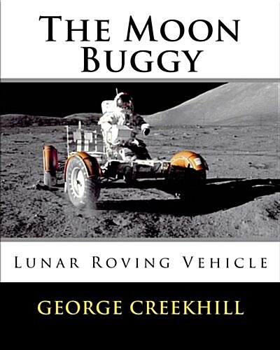 The Moon Buggy: Lunar Roving Vehicle (Paperback)