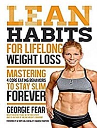 Lean Habits for Lifelong Weight Loss: Mastering 4 Core Eating Behaviors to Stay Slim Forever (MP3 CD)