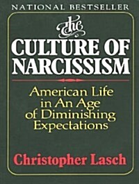 The Culture of Narcissism: American Life in an Age of Diminishing Expectations (MP3 CD)