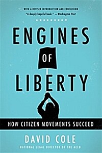 Engines of Liberty: How Citizen Movements Succeed (Paperback)