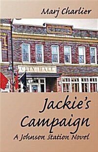 Jackies Campaign: A Johnson Station Novel (Paperback)