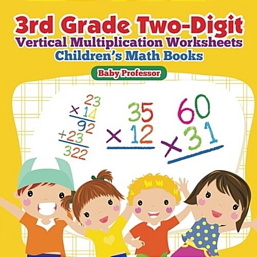 3rd Grade Two-Digit Vertical Multiplication Worksheets Childrens Math Books (Paperback)