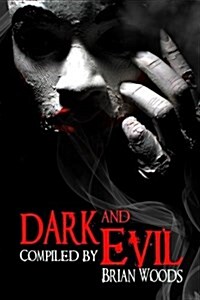 Dark and Evil (Paperback)