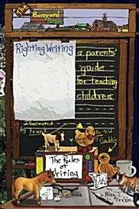 Righting Writing: A Parents Guide for Teaching Children (Paperback)