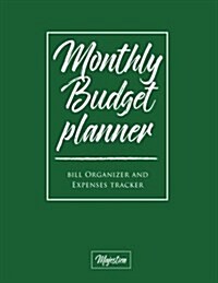 My Home Budget Planner: Monthy Bill Organizer & Expense Tracker Book, Pine Green Tough Matte Cover Design (Paperback)