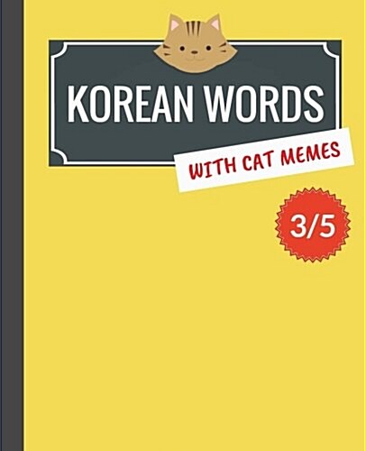 Korean Words with Cat Memes 3/5: Korean Vocabulary Workbook for Beginners (Paperback)