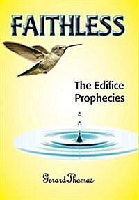 Faithless: The Edifice Prophecies (Hardcover)