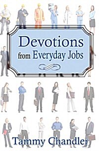 Devotions from Everyday Jobs (Paperback)