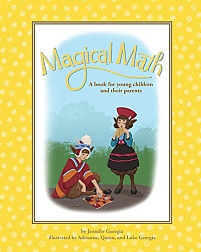 Magical Math: A Book for Young Children and Their Parents (Paperback)