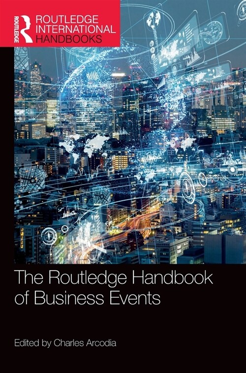 The Routledge Handbook of Business Events (Hardcover)