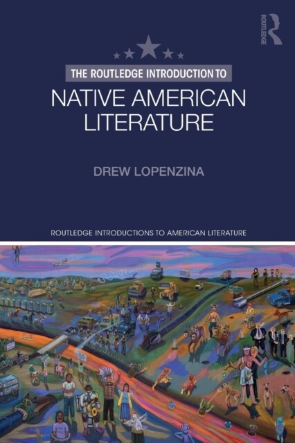 The Routledge Introduction to Native American Literature (Paperback)