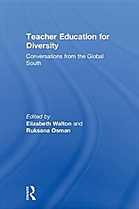 Teacher Education for Diversity : Conversations from the Global South (Hardcover)