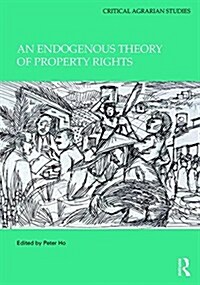 An Endogenous Theory of Property Rights (Hardcover)