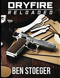 Dryfire Reloaded (Paperback)