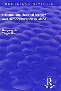 Nationalism, National Identity and Democratization in China (Hardcover)