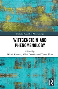 Wittgenstein and Phenomenology (Hardcover)