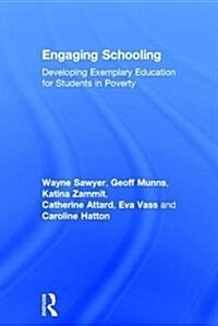 Engaging Schooling : Developing Exemplary Education for Students in Poverty (Hardcover)