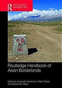 Routledge Handbook of Asian Borderlands (Hardcover)