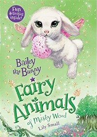 Bailey the Bunny: Fairy Animals of Misty Wood (Paperback)