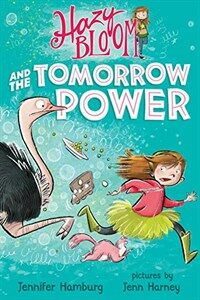 Hazy Bloom and the Tomorrow Power (Paperback)