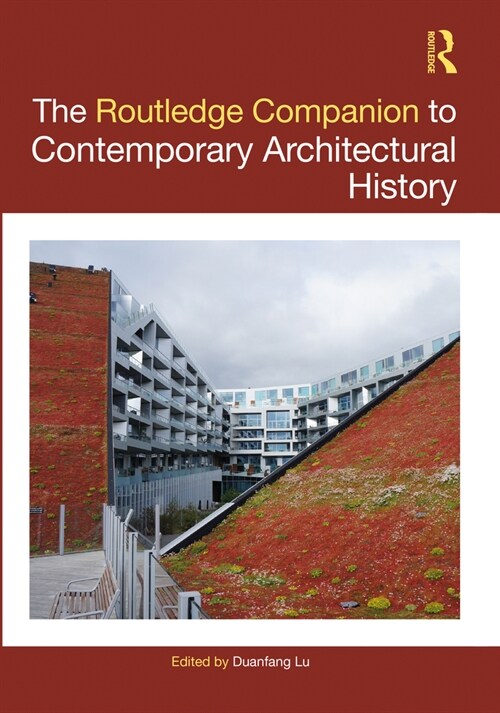 The Routledge Companion to Contemporary Architectural History (Hardcover)