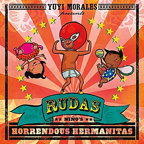 Rudas: Ni?s Horrendous Hermanitas (Paperback)