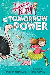 Hazy Bloom and the Tomorrow Power (Paperback)
