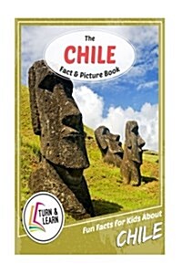 The Chile Fact and Picture Book: Fun Facts for Kids about Chile (Paperback)