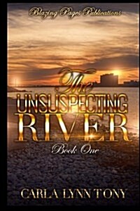 The Unsuspecting River (Paperback)