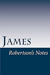 James: Robertsons Notes (Paperback)