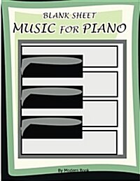 Blank Sheet Music for Piano: Treble Clef and Bass Clef Staff Paper for Piano, 8.5x11 with 100 Blank Manuscript Pages (Paperback)