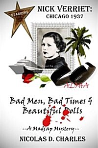 Nick Verriet: Chicago 1937: Bad Men, Bad Times & Beautiful Dolls (Paperback)