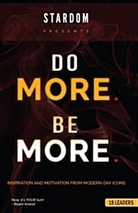 Do More Be More: Inspiration and Motivation from Modern Day Icons (Paperback)